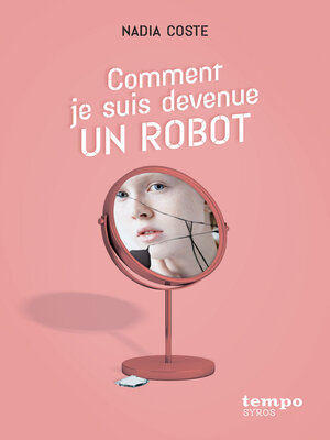 cover image of Comment je suis devenue un robot